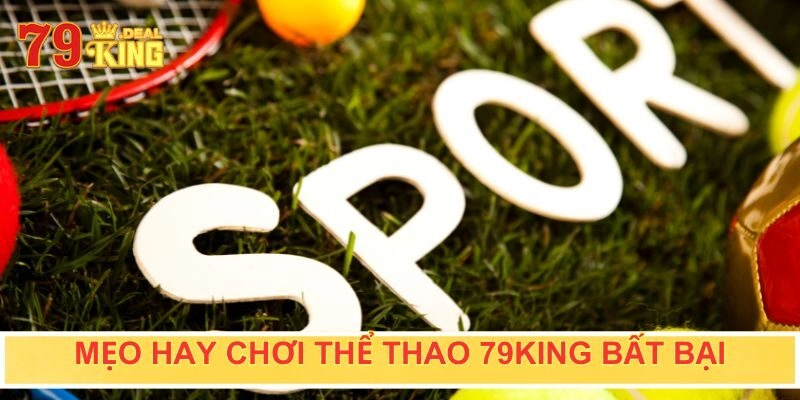 Mẹo hay chơi cược thể thao bất bại